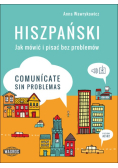 Hiszpański Jak mówić i pisać bez problemów Comunicate sin problemas