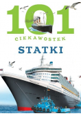 101 ciekawostek. Statki