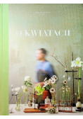 O kwiatach