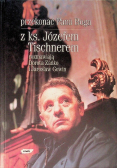 Przekonać Pana Boga z ks. Józefem Tischnerem