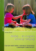 Mniej to często znaczy więcej
