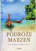 Podróże marzeń. Najpiękniejsze miejsca świata