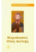 Błogosławieni którzy słuchają