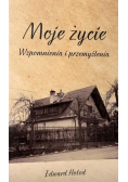 Moje życie Wspomnienia i przemyślenia