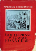 Życie codzienne w czasach Joanny DArc
