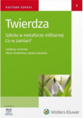 Twierdza. Szkoła w metaforze militarnej Co w zamian ?