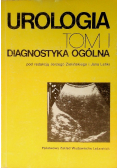 Urologia diagnostyka ogólna tom I