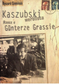 Kaszubski werblista rzecz o Gunterze Grassie