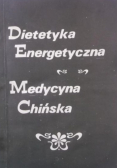 Dietetyka energetyczna Medycyna chińska