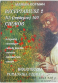 Receptariusz 2 na następne 100 chorób Zeszyt 2/12