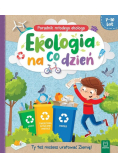 Poradnik małego ekologa 7-10 lat Ekologia na co dzień