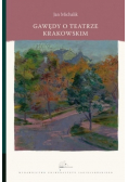 Gawędy o teatrze krakowskim