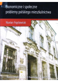 Ekonomiczne i społeczne problemy polskiego mieszkalnictwa
