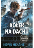 Kroniki Żelaznego Druida Tom 8 Kołek na dachu