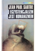 Egzystencjalizm jest humanizmem