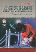Spawanie łukowe w osłonach gazowych według wytycznych krajowych i międzynarodowych
