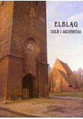Elbląg Dzieje i architektura