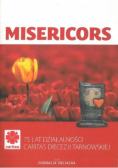 Misericors. 75 Lat Działalności Caritas Diecezji Tarnowskiej