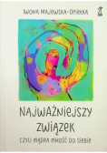Najważniejszy związek czyli mądra miłość do siebie