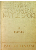 Nowy testament na tle epoki Tom 2 kultura