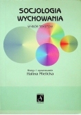 Socjologia wychowania Wybór tekstów