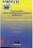 Praca socjalna wobec współczesnych problemów społecznych