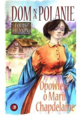 Dom na polanie Opowieść o Marii Chapdelaine