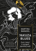 Yakuza Blues życie i śmierć w szeregach japońskiej mafii