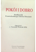Pokój i Dobro Modlitewnik Franciszkańskiego Zakonu Świeckich