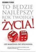 To będzie najlepszy rok twojego życia