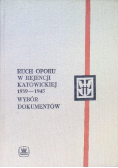 Ruch oporu w Rejencji Katowickiej 1939 - 1945
