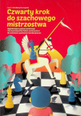 Czwarty krok do szachowego mistrzostwa