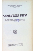 Psychopatologia sądowa na podstawie ustaw obowiązujących w Rzeczpospolitej Polskiej 1925 r.