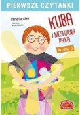 Pierwsze czytanki. Kuba i niesforna piłka Poziom 3