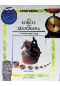 Od łokcia do kilograma historia miar i wag