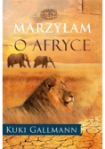 Marzyłam o Afryce