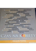 Czas na kobiety. Rozmowy z twórczyniami I Kongresu Kobiet