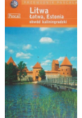 Litwa Łotwa Estonia Obwód Kaliningradzki Przewodnik