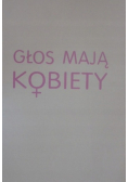 Głos mają Kobiety