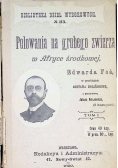 Polowania na grubego zwierza, 1899 r.