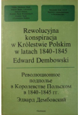 Rewolucyjna konspiracja w Królestwie Polskim w latach 1840 1845