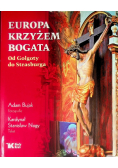 Europa krzyżem bogata Od Golgoty do Strasburga