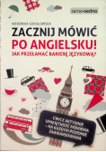Zacznij mówić po angielsku Jak przełamać barierę językową