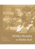 Wielka Muzyka w Małej Auli