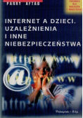 Internet a dzieci uzależnienia i inne niebezpieczeństwa