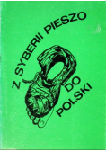 Z Syberii pieszo do Polski