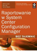 Raportowanie w System Center Configuration Manager bez tajemnic