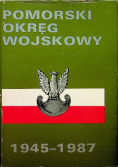 Pomorski Okręg Wojskowy 1945 - 1987