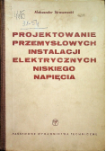 Projektowanie przemysłowych instalacji elektrycznych niskiego napięcia