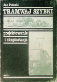 Tramwaj szybki. Projektowanie i eksploatacja